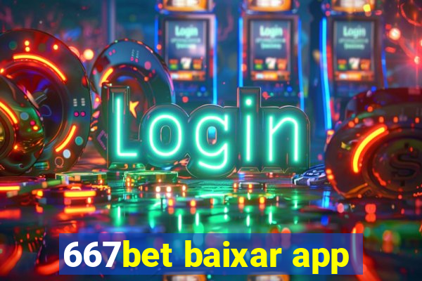 667bet baixar app